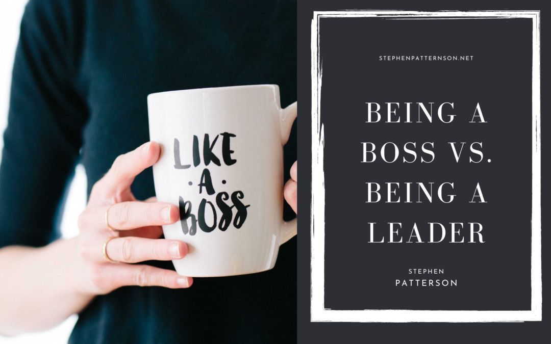 Being a Boss vs. a Leader