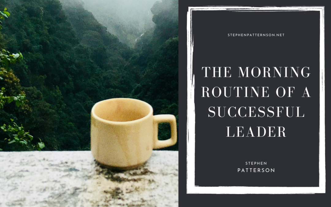 The Morning Routine of a Successful Leader